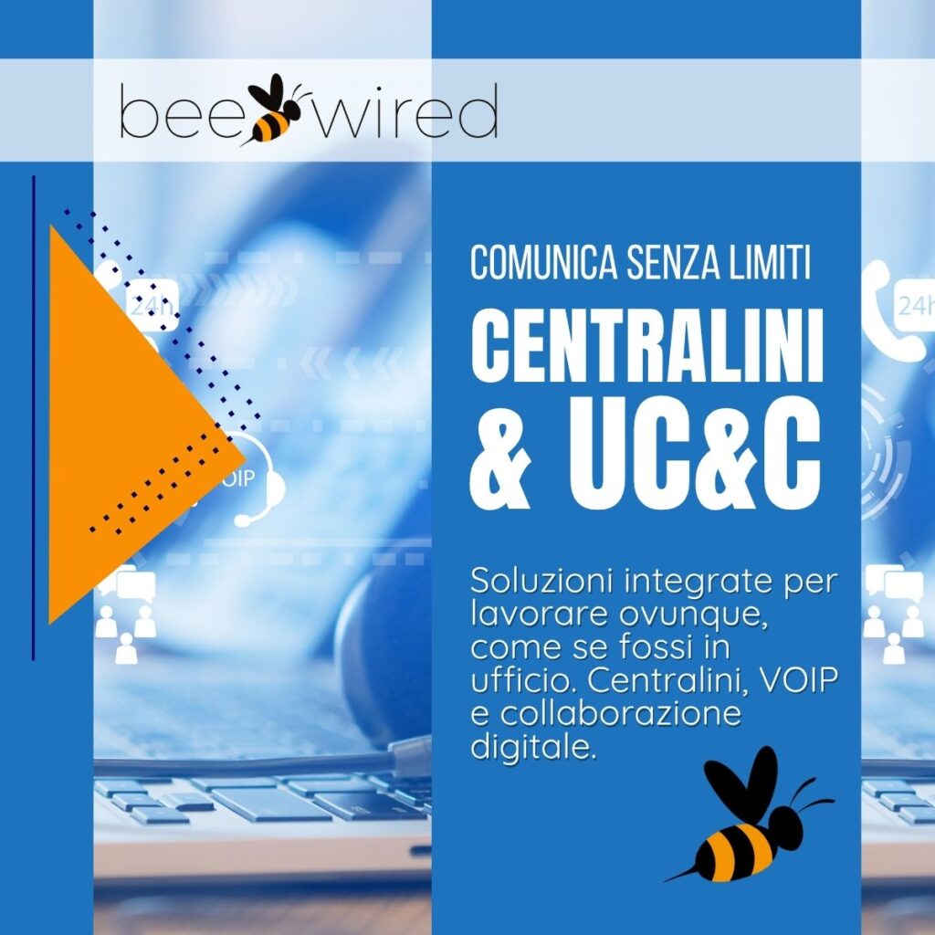 beewired Centralini e UC&C